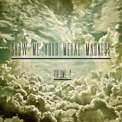 Compilations : Show Me Your Metal Madness Volume 2